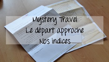 BientÃ´t le dÃ©part en destination inconnue – Les indices { Mystery Travel }