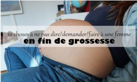 10 choses à ne pas dire ou demander à une femme en fin de grossesse