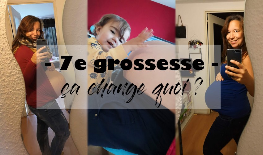 Une 7e grossesse, ça change quoi ?