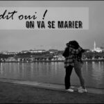 J’ai dit oui ! On va se marier !