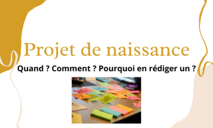 Projet de naissance : Pourquoi ? Quand ? Comment en rédiger un.