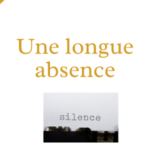 Une longue absence !