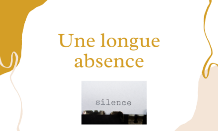 Une longue absence !