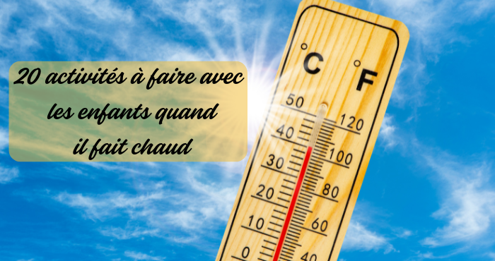 Activités à faire avec les enfants quand il fait chaud: nos idées pour s’amuser sans fondre !