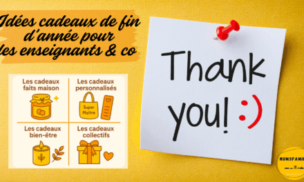 Idées de cadeaux de fin d’année pour les instit, puéricultrice, maîtresse, maître, ATSEM et personnel scolaire.