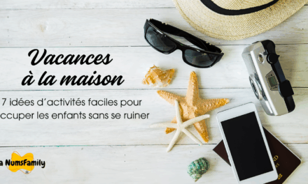 Vacances à la maison : 7 idées faciles pour occuper les enfants sans se ruiner