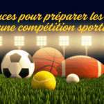 10 Astuces pour préparer les enfants à une compétition sportive