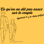 Ce qu’on ne dit pas assez sur le couple quand il y a des enfants