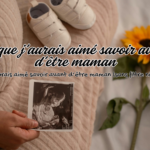 Ce que j’aurais aimé savoir avant d’être maman (sans filtre ni injonctions)